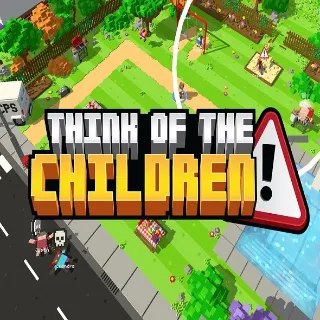 Think of the Children