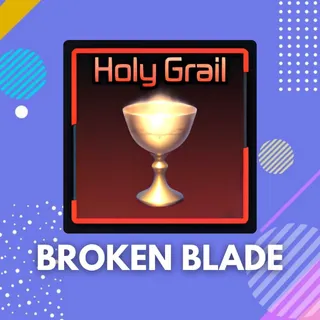  50 Holy Grail - Roblox Broken Blade