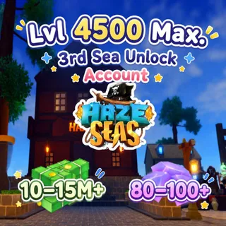 Haze Seas | Lvl 4500 MAX | Ramdom Item | Money 10-15M+ | Gems 80-100+