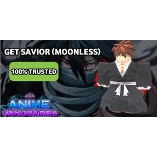 Obtain / Grind Savior (Moonless) | Anime Vanguards | Anime Vanguards Service | AV Service