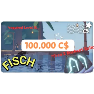 100,000C$ | FISCH