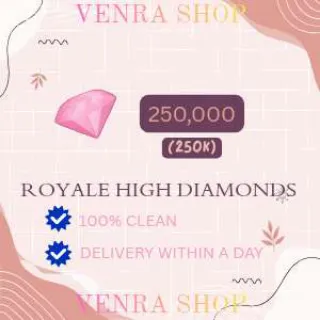 250k ROYALE HIGH DIAMOND