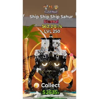 Max lvl 62.2 Qi Ship Ship Ship Sahur Gothic 3 traits
