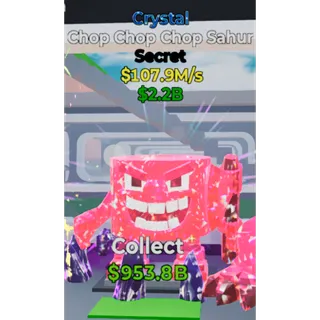 Chop Chop Chop Sahur Crystal