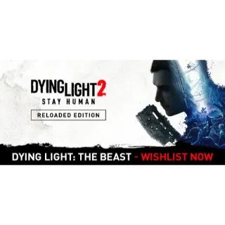 Dying Light 2 Stay Human:Reloaded Edition