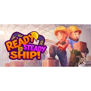 Ready, Steady, Ship! - Steam Key Instant Delivery