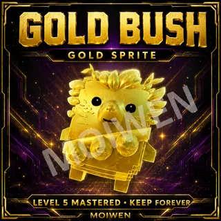 Gold Bush Sprite | Level 5 Mastered | Keep Forever