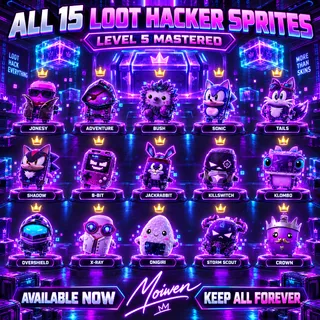 ALL 15 LOOT HACKER SPRITES | LEVEL 5 MASTERED | AVAILABLE NOW | KEEP FOREVER