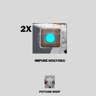 2x Impure Hogyoku - Peroxide