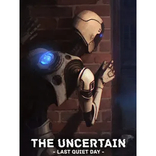 The Uncertain: Last Quiet Day (STEAM KEY)