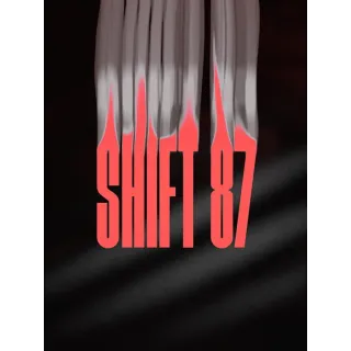 Shift 87