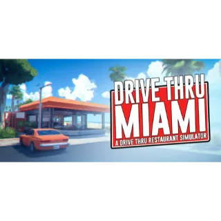 Drive Thru Miami