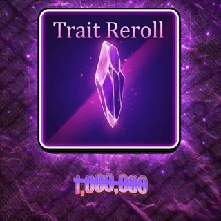 Trait Reroll