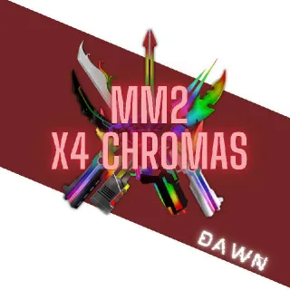 MM2 | X4 CHROMAS