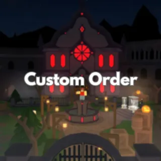 Custom Order