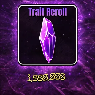 Trait Reroll