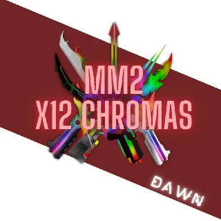 MM2 | X12 CHROMAS