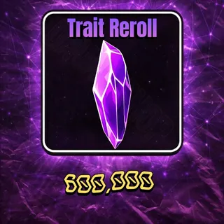 Trait Reroll