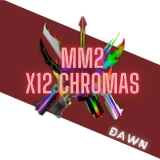 MM2 | X12 CHROMAS