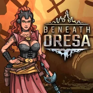 Beneath Oresa