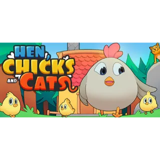 HEN, CHICKS AND CATS