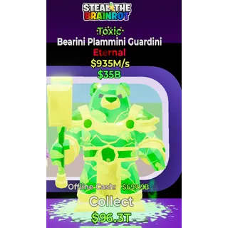 Toxic Bearini Plammini Guardini