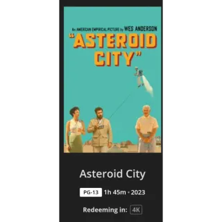 Asteroid city 4k Digital Movie code Movies Anywhere MA, ports to vudu, iTunes, GP