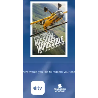 Mission impossible the final reckoning Digital movie code 4k Code fandango at home or itunes wont port