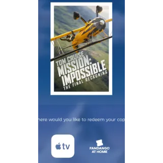 Mission impossible the final reckoning Digital movie code 4k Code fandango at home or itunes wont port