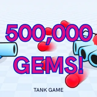TANK GAME (500K GEMS)