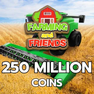 250 MILLION | FARMING AND FRIENDS