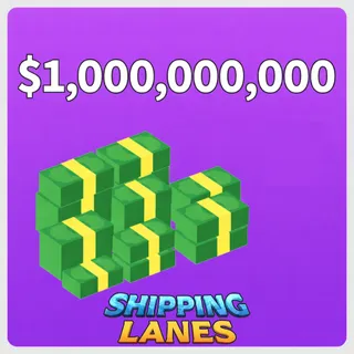 1 BILLION CASH | SHIPPING LANES