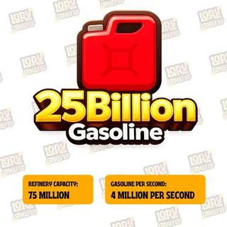 25 Billion Gasoline | Oil Empire