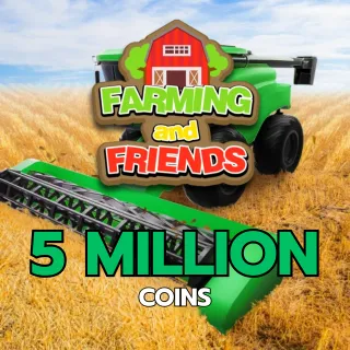 5 MILLION FARMING AND FRIENDS