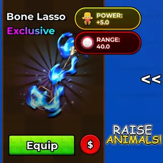RAISE ANIMALS (BONE LASSO)