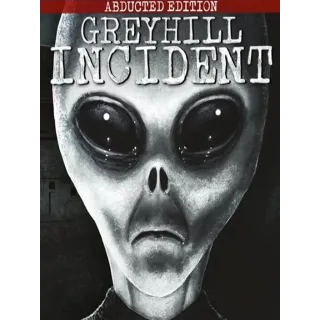 Greyhill Incident: Abducted Edition