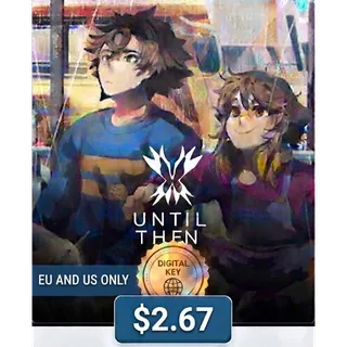 Until Then Steam Key
