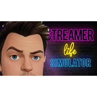 Streamer Life Simulator