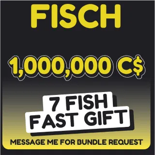 fisch: 1,000,000 C$