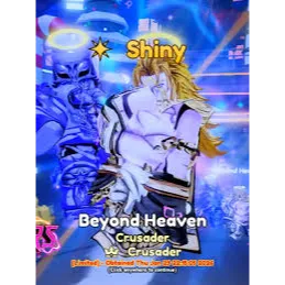 Shiny Beyond Heaven | Anime Crusaders
