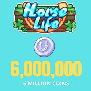 HORSE LIFE 6 MILLION COINS | TAX COVERED