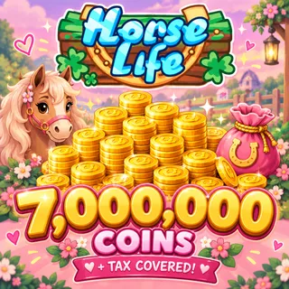 HORSE LIFE 7 MILLION COINS | TAX COVERED