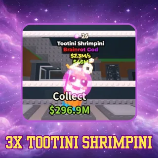 3X Tootini Shrimpini