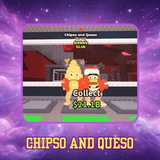 Chipso and Queso | 125M/s