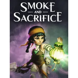 Smoke and Sacrifice (INSTANT DELIVERY)