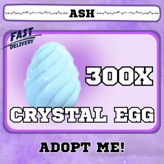 CRYSTAL EGG - 300X 