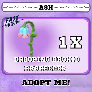 DROOPING ORCHID PROPELLER 