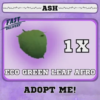 ECO GREEN LEAF AFRO