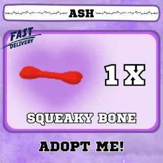 SQUEAKY BONE