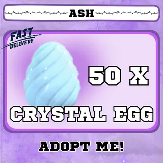 CRYSTAL EGG - 50X 